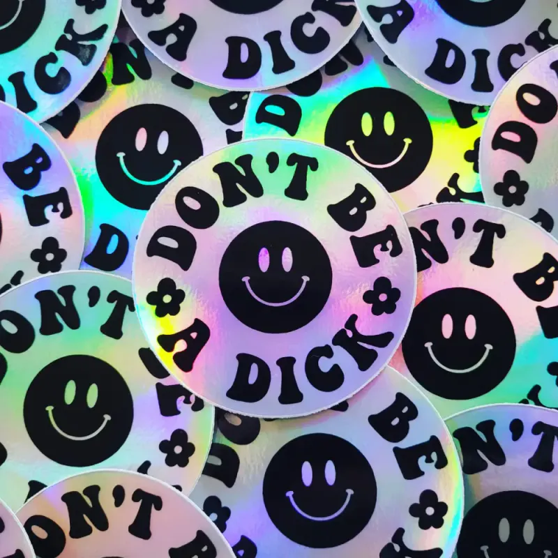 Don't Be A Dick Sticker